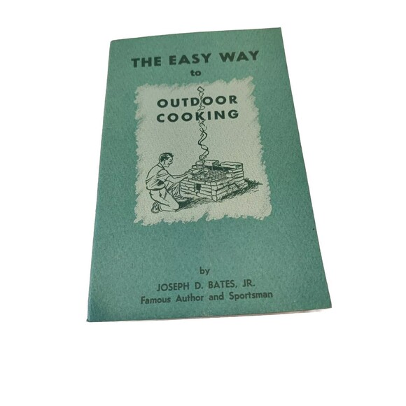 The Easy Way to Outdoor Cooking, by Joseph Bates Jr.  2nd Edition -May 1958 - Picture 1 of 5